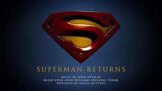 John Ottman  Superman Returns Theme Extended by Gilles Nuytens [upl. by Miltie939]