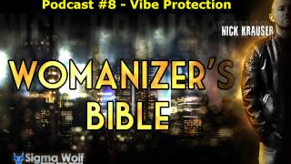 Womanizers Bible 8  Vibe Protection [upl. by Wonacott]