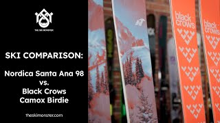 Ski Comparison Nordica Santa Ana 98 vs Black Crows Camox Birdie [upl. by Eseilana]