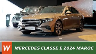 Nouvelle MERCEDESBenz Classe E 2024 Maroc [upl. by Haelhsa]