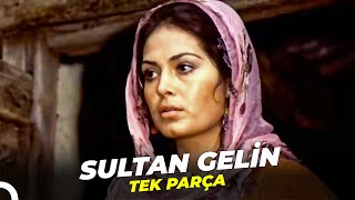 Sultan Gelin  Türkan Şoray Eski Türk Filmi Full İzle [upl. by Schertz18]