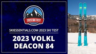 2023 Volkl Deacon 84  SkiEssentialscom Ski Test [upl. by Bryn696]