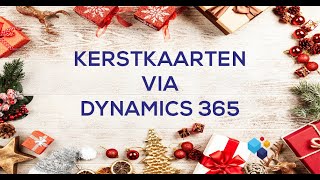 Eenvoudig kerstkaarten versturen via Dynamics 365 [upl. by Hoon]