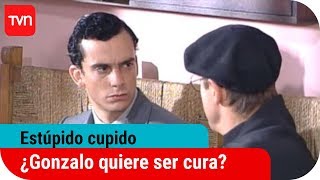 ¿Gonzalo Tagle quiere ser cura  Estúpido cupido  T1E41 [upl. by Enner]