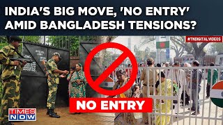 Bangladesh Crisis India’s Big Move No Entry Amid Tensions Visa Centres Closed BSF In Action [upl. by Kazim463]