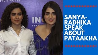 Pataakha  Sanya Malhotra and Radhika Madan speak about their film [upl. by Airemaj800]