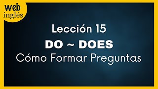 ★15 Preguntas en Inglés con Do y Does Tiempo Presente [upl. by Nioe488]