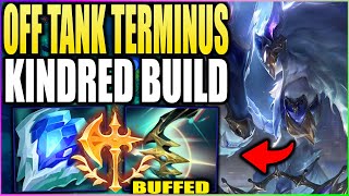 This OFF TANK Kindred Build Becomes An UNKILLABLE Carry Buffed Terminus  Tank Items IS UNFAIR [upl. by Pugh586]