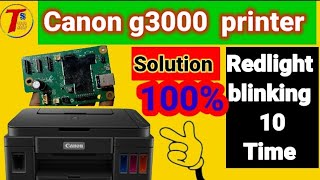 How to Canon G3000 10 Time Light Blinking Logic Board Problem  Main Board Problem Error B202B204 [upl. by Arrej932]