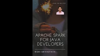 01  Apache Spark for Java Developers  Tutorial Series [upl. by Drice449]