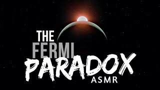 ASMR  The Fermi Paradox Where are the Aliens [upl. by Marcos514]