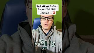 Red Wings Defeat Sabres 21 NHL Reaction 🏒🚨 [upl. by Frankel]