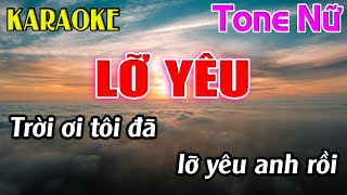 Lỡ Yêu Karaoke Tone Nữ  Em  Karaoke Dễ Hát  Beat Mới [upl. by Kcitrap]