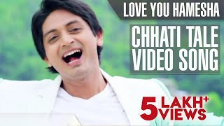 Chhati Tale  Love You Hamesha  Full Video Song  Arindam  Humane Sagar  Ira Mohanty  Prem Anand [upl. by Divadleahcim]