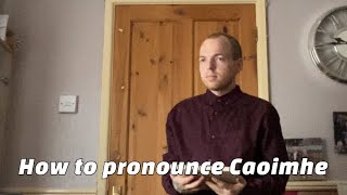 How to pronounce Caoimhe [upl. by Valentina]