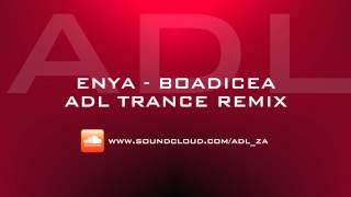 Enya  Boadicea ADL Trance Mix [upl. by Dicky]