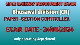 LDCE RAILWAY EXAM PAPER SCOR BHUSAWAL DIV CREXAM DATE24082024 OPRATING DEPARTMENT [upl. by Addie]