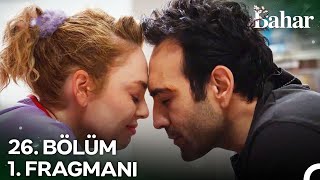 Bahar 26 Bölüm 1 Fragmanı  Sen Benim Sevgilimsin [upl. by Ogaitnas]