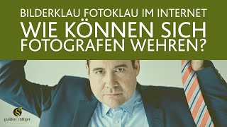 Fotorecht Bilderklau im Internet  wie und wann dagegen vorgehen [upl. by Robert]