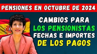 🚨¡ATENCIÓN PENSIONISTAS ESPAÑOLES🇪🇸 PENSIONES EN OCTUBRE DE 2024👉 FECHAS E IMPORTES DE LOS PAGOS [upl. by Oniotna250]