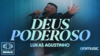 Lukas Agustinho  Deus Poderoso Ao Vivo [upl. by Rhody]