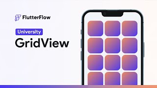 GridView  FlutterFlow University [upl. by Emarej]