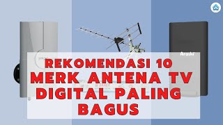 Rekomendasi 10 Merk Antena TV Digital Paling Bagus [upl. by Ieso]