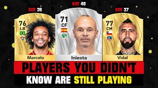 FOOTBALLERS You Didnt Know Are STILL PLAYING 🤯😱 ft Iniesta Marcelo Vidal… [upl. by Aihsyak781]