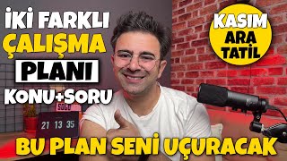 KASIM ARA TATİL KAMPI BAŞLIYOR  İki Farklı KONUSORU Çalışma Planı 👉Bu Plan Seni Uçuracak [upl. by Andromada]