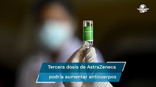 AstraZeneca plantea posible aplicación de tercera dosis de la vacuna para aumentar efectividad [upl. by Ettelrats]