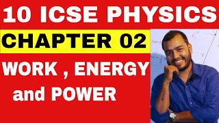 Class 10 ICSE PHYSICS WORK  POWER and ENERGY  WorkPower and Energy [upl. by Matty75]