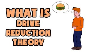 What is Drive Reduction Theory  Explained in 2 min [upl. by Darcey568]