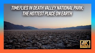 Exploring Death Valley 🔥 The Hottest Place on Earth in 4K [upl. by Anselm]