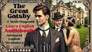 Learn English AudioBooks quotThe Great Gatsbyquot Chapter 07 Advanced English Vocabulary [upl. by Holtz]