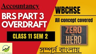 BRS Overdraft  Bank Reconciliation Statement Class 11  Part 3  In Bengali  Commerce WBCHSE SEM 2 [upl. by Sailesh]