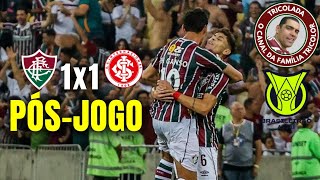 AS SUBSTITUIÇÕES QUEBRARAM O TIME   PÓSJOGO FLUMINENSE 1X1 INTERNACIONAL [upl. by Osmund76]