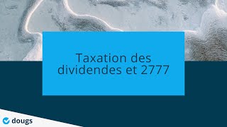 🤔 Taxation des dividendes et déclaration 2777  comment ça marche   Webinar  Dougs Compta [upl. by Omsare]