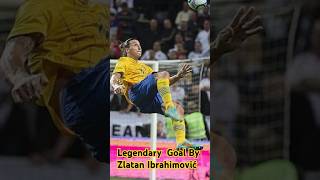 Zlatan Ibrahimović legendary Goal 🔥 Must Watch 😵😱 zlatan ibrahimovic [upl. by Ellesij]