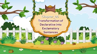 Transformation of Declarative into Exclamatory Sentences  English Grammar Gear  Class 5 [upl. by Nitsirc]