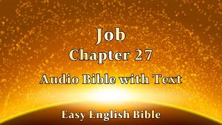 Job Chapter 27 Audio Bible 욥기 27장 성경 보면서 듣기 [upl. by Camroc388]