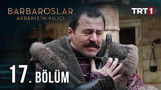 Barbaroslar Akdenizin Kılıcı 17 Bölüm [upl. by Decrem619]