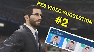 PES Video Suggestion 2  ML Manager Suit Edit amp Animations Build 10 [upl. by Amadas]