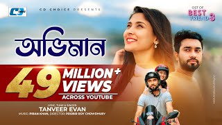 Oviman  অভিমান  Tanveer Evan  Piran Khan  Jovan  Mehazabien  Best Friend 3 Drama Song [upl. by Legge534]