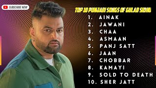 Top 10 songs by gulab sidhu  Kingvibez punjabisongs newpunjabisong2023 gulabsidhu viral [upl. by Lukash148]