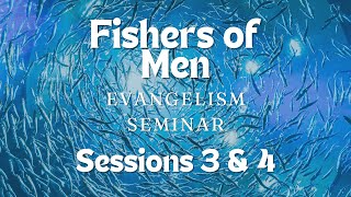 Fishers of Men Seminar  Sessions 3 amp 4 [upl. by Xuagram]