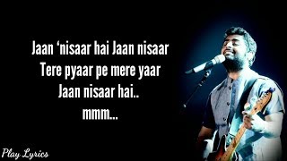 Jaan nisaar song lyrics  Arijit Singh  Asees Kaur  Kedarnath [upl. by Elstan]