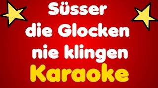 Süsser die Glocken nie klingen • Karaoke [upl. by Elleirua789]