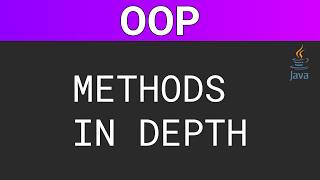 Object Oriented Programming in Java Methods InDepth  Part 7 [upl. by Henrietta]