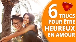 6 trucs pour savoir comment être heureux en amour [upl. by Naira]