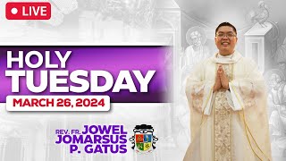 FILIPINO LIVE MASS TODAY ONLINE II MARCH 26 2024 II FR JOWEL JOMARSUS GATUS II HOLY TUESDAY [upl. by Meil]